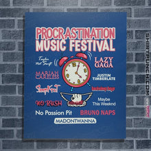 Load image into Gallery viewer, Daily_Deal_Shirts Posters / 4"x6" / Royal Blue Procrastination Festival