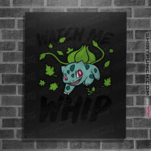 Load image into Gallery viewer, Shirts Posters / 4"x6" / Black Watch Me Whip