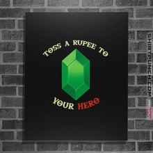 Load image into Gallery viewer, Shirts Posters / 4&quot;x6&quot; / Black Toss A Rupee To Your Hero
