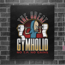 Load image into Gallery viewer, Daily_Deal_Shirts Posters / 4"x6" / Black Gymholio