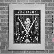 Load image into Gallery viewer, Secret_Shirts Posters / 4"x6" / White Crafting Is Fun Secret Sale
