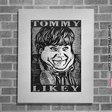 Load image into Gallery viewer, Shirts Posters / 4"x6" / White Tommy Likey