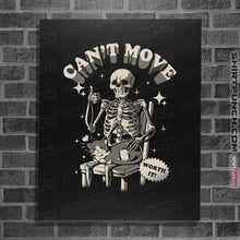 Load image into Gallery viewer, Daily_Deal_Shirts Posters / 4"x6" / Black Can't Move