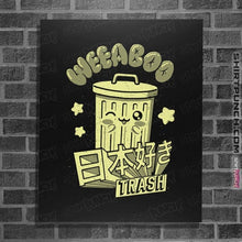 Load image into Gallery viewer, Secret_Shirts Posters / 4"x6" / Black Weaboo Trash