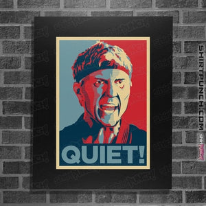 Daily_Deal_Shirts Posters / 4"x6" / Black Quiet!