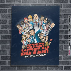 Daily_Deal_Shirts Posters / 4"x6" / Navy Dunder Mifflin VS. The World