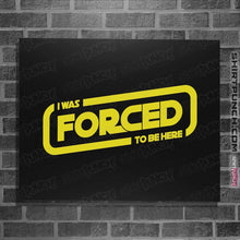 Load image into Gallery viewer, Secret_Shirts Posters / 4"x6" / Black Forced Here