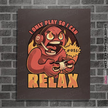 Load image into Gallery viewer, Secret_Shirts Posters / 4"x6" / Dark Chocolate I Play To Relax