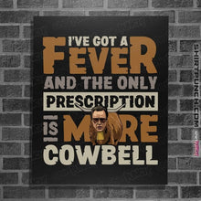 Load image into Gallery viewer, Daily_Deal_Shirts Posters / 4"x6" / Black More Cowbell