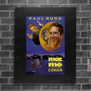 Daily_Deal_Shirts Posters / 4"x6" / Black Mac And Me And Conan