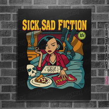 Load image into Gallery viewer, Shirts Posters / 4"x6" / Black Sick Sad Fiction