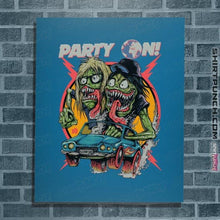 Load image into Gallery viewer, Shirts Posters / 4&quot;x6&quot; / Sapphire Party On
