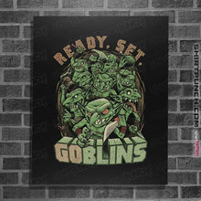 Load image into Gallery viewer, Daily_Deal_Shirts Posters / 4"x6" / Black Ready Set Goblins