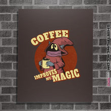 Load image into Gallery viewer, Shirts Posters / 4&quot;x6&quot; / Dark Chocolate Coffee Improves My Magic
