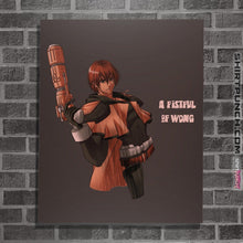 Load image into Gallery viewer, Shirts Posters / 4"x6" / Dark Chocolate A FistFul Of Wong