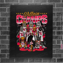 Load image into Gallery viewer, Daily_Deal_Shirts Posters / 4"x6" / Black Villain Champs