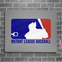 Load image into Gallery viewer, Shirts Posters / 4"x6" / Sports Grey Mutant League Baseball