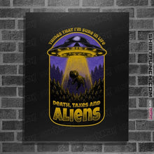 Load image into Gallery viewer, Secret_Shirts Posters / 4"x6" / Black Death Taxes And Aliens