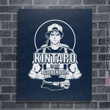 Load image into Gallery viewer, Daily_Deal_Shirts Posters / 4&quot;x6&quot; / Navy Kintaro Is My Goldenboy
