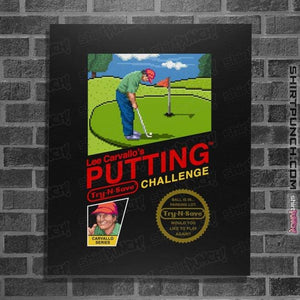 Shirts Posters / 4"x6" / Black Lee Carvallo's Putting Challenge
