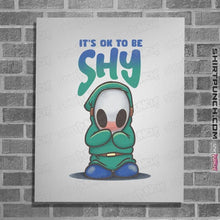 Load image into Gallery viewer, Shirts Posters / 4"x6" / White Shy!