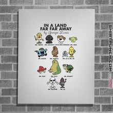 Load image into Gallery viewer, Shirts Posters / 4"x6" / White In A Land Far Far Away