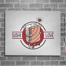 Load image into Gallery viewer, Shirts Posters / 4"x6" / White Sushi Love