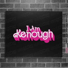 Load image into Gallery viewer, Daily_Deal_Shirts Posters / 4"x6" / Black I Am Kenough