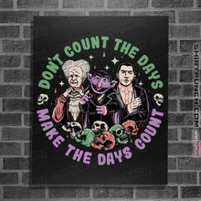 Load image into Gallery viewer, Daily_Deal_Shirts Posters / 4"x6" / Black Make The Days Count!