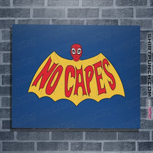 Load image into Gallery viewer, Secret_Shirts Posters / 4"x6" / Royal Blue No Spidey Capes