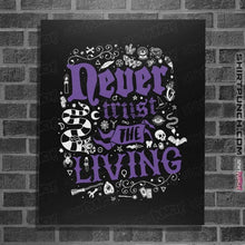 Load image into Gallery viewer, Daily_Deal_Shirts Posters / 4"x6" / Black Never Trust The Living