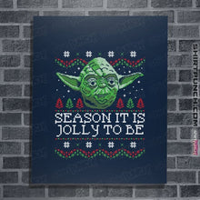 Load image into Gallery viewer, Shirts Posters / 4"x6" / Navy Season It Is, Jolly To Be