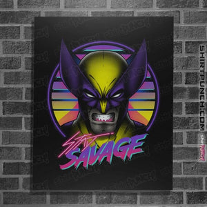Daily_Deal_Shirts Posters / 4"x6" / Black Stay Savage
