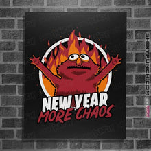 Load image into Gallery viewer, Daily_Deal_Shirts Posters / 4"x6" / Black New Year More Chaos