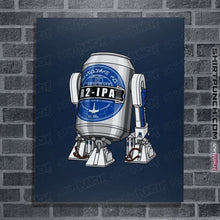 Load image into Gallery viewer, Daily_Deal_Shirts Posters / 4"x6" / Navy R2-IPA