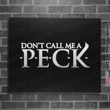 Load image into Gallery viewer, Daily_Deal_Shirts Posters / 4"x6" / Black Don't Call Me A Peck