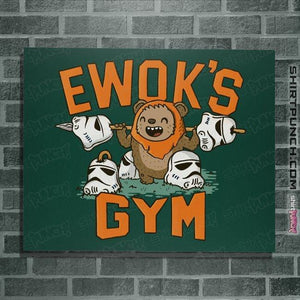 Daily_Deal_Shirts Posters / 4"x6" / Forest Ewok's Gym