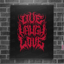Load image into Gallery viewer, Daily_Deal_Shirts Posters / 4"x6" / Black Live Laugh Love Metal