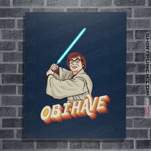 Load image into Gallery viewer, Shirts Posters / 4&quot;x6&quot; / Navy Obi-Have

