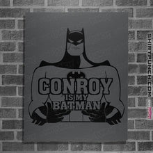 Load image into Gallery viewer, Shirts Posters / 4"x6" / Charcoal Conroy Is My Bat