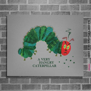 Daily_Deal_Shirts Posters / 4"x6" / Sports Grey Hangry Caterpillar