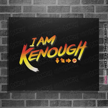 Load image into Gallery viewer, Daily_Deal_Shirts Posters / 4"x6" / Black Kenough!