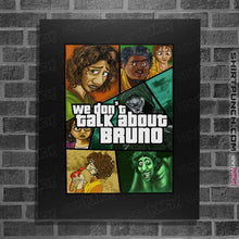 Load image into Gallery viewer, Daily_Deal_Shirts Posters / 4"x6" / Black We Don't Talk About Bruno
