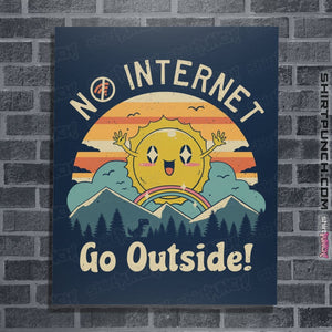 Shirts Posters / 4"x6" / Navy No Internet! Go Outside!