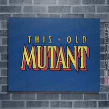 Load image into Gallery viewer, Daily_Deal_Shirts Posters / 4"x6" / Royal Blue This Old Mutant