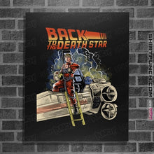 Load image into Gallery viewer, Daily_Deal_Shirts Posters / 4"x6" / Black Back To The Death Star