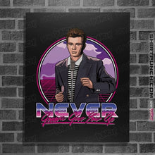 Load image into Gallery viewer, Daily_Deal_Shirts Posters / 4&quot;x6&quot; / Black Never Gonna Give You Up!
