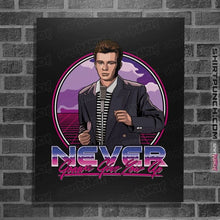 Load image into Gallery viewer, Daily_Deal_Shirts Posters / 4"x6" / Black Never Gonna Give You Up!