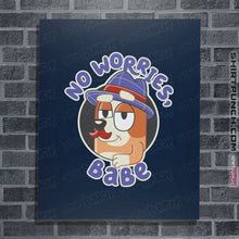 Load image into Gallery viewer, Secret_Shirts Posters / 4"x6" / Navy No Worries Babe