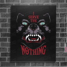 Load image into Gallery viewer, Shirts Posters / 4&quot;x6&quot; / Black I Serve The Nothing
